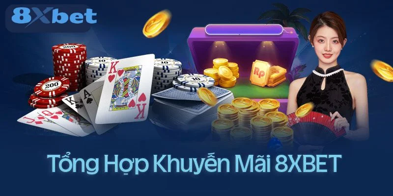 Hiện tại sân chơi đã cung cấp rất nhiều khuyến mãi 8Xbet cho hội viên.