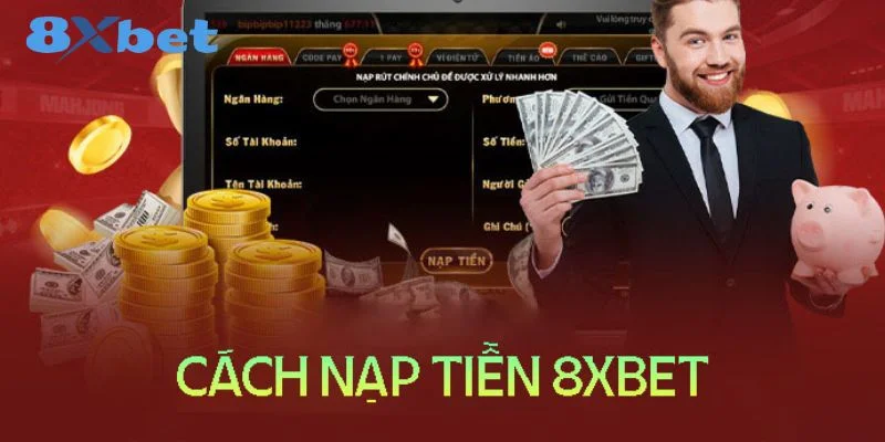 Nạp tiền 8Xbet qua ví điện tử được nhiều người chơi lựa chọn trong thời gian gần đây.