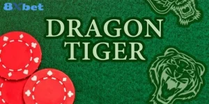 Rồng Hổ 8Xbet: Luật Cược, Kỹ Thuật Bắt Cửa Chơi Xanh Chín